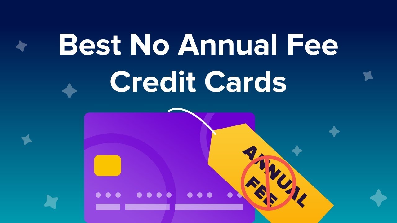 Student Credit Cards With No Annual Fee: Best Options For Students